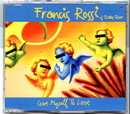 Francis Rossi - Give Myself To Love